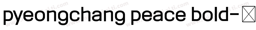 pyeongchang peace bold字体转换